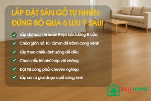 Khi lắp đặt sàn gỗ tự nhiên cần chú ý đến những điều gì 2025?